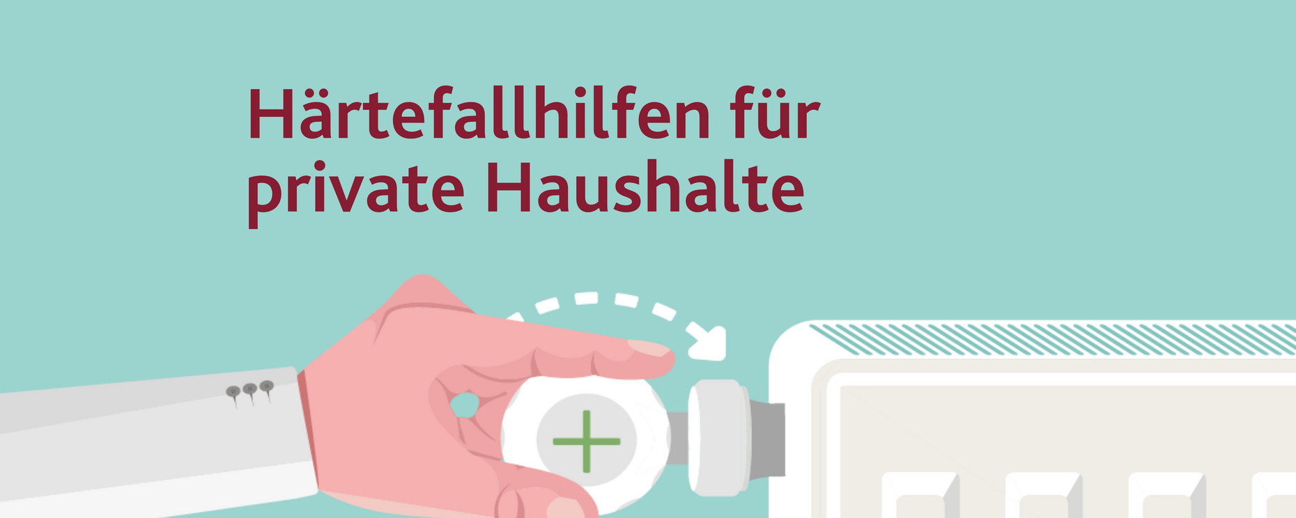 Illustration mit Heizkörper und Hand, die den Temperaturregler hält sowie Text "Härtefallhilfen für private Haushalte heizkostenhilfe.rlp.de".